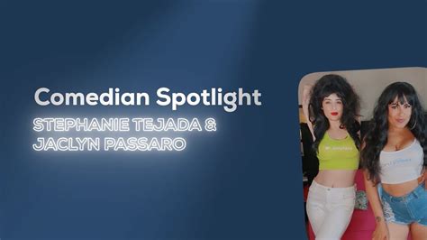 Comedian Spotlight: Jaclyn Passaro and Stephanie Tejada